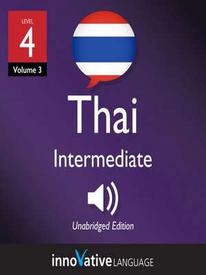 cover image of Learn Thai: Level 4: Intermediate Thai, Volume 3